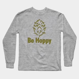 Be Hoppy Long Sleeve T-Shirt